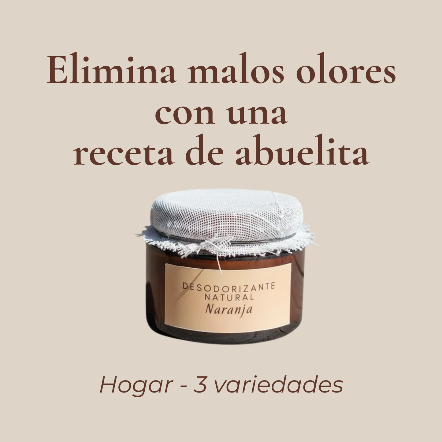 Frasco ámbar de Desodorizante Natural variedad Naranja sobre fondo beige claro. Texto: "Elimina malos olores con una receta de abuelita · Hogar - 3 variedades".